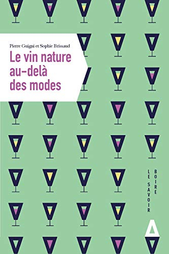 Le Vin Nature au-delà des Modes