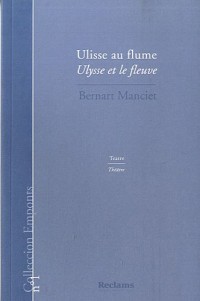Ulisse au flume (Ulysse au fleuve) : Edition bilingue français-occitan