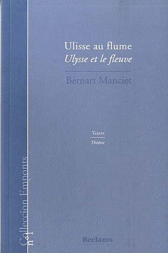 Ulisse au flume (Ulysse au fleuve) : Edition bilingue français-occitan