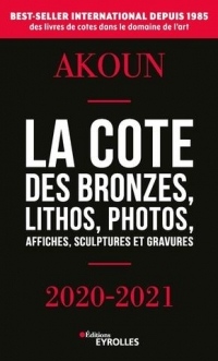 La cote des bronzes, lithos, photos, affiches, sculptures et gravures: 2020-2021