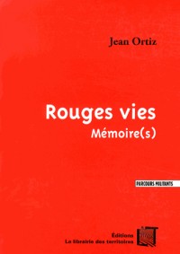 Rouges vies : Mémoire(s)