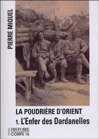 La Poudrière d'Orient, Tome 1 : L'Enfer des Dardanelles