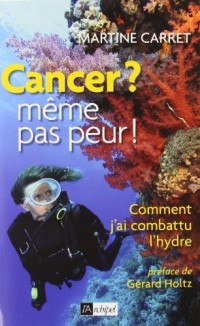 Cancer ? Même pas peur !