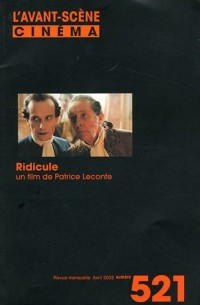 L'Avant-Scène Cinéma, N° 521, Avril 2003 : Ridicule, un film de Patrice Leconte