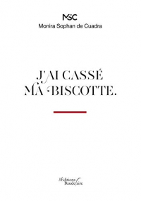 J'ai cassé ma biscotte