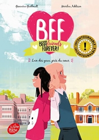 BFF Best Friends Forever - Tome 1: Loin des yeux, près du coeur