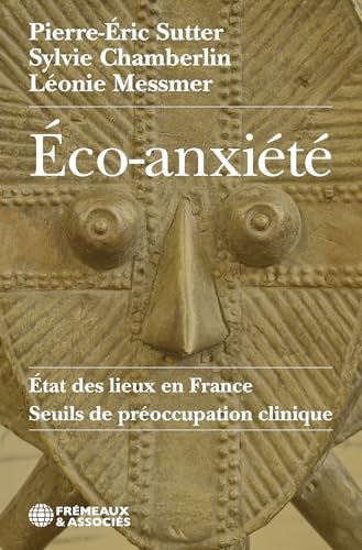 ÉCO-ANXIÉTÉ: ÉTAT DES LIEUX EN FRANCE - SEUILS DE PRÉOCCUPATION CLINIQUE