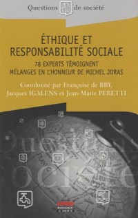 Ethique et responsabilité sociale: 78 experts témoignent. Mélanges en l'honneur de Michel Joras.