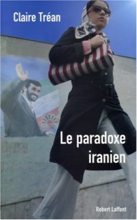 Le paradoxe iranien
