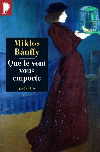 La Trilogie de Transylvanie : Tome 3, Que le vent vous emporte