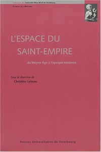 L'espace du Saint-Empire : Du Moyen Age à l'époque moderne