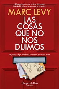 Las cosas que no nos dijimos (All Those Things We Never Said - Spanish Edition)