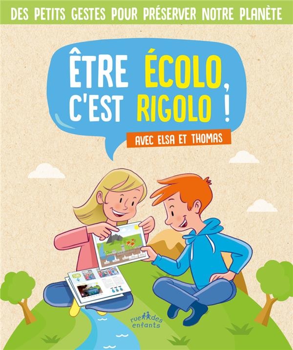 Etre écolo c'est rigolo ! : Avec Elsa et Thomas