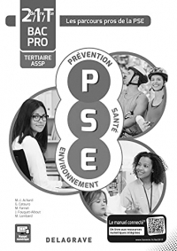 Prévention Santé Environnement (PSE), 2nde, 1re et Tle Bacs Pros Tertiaires et ASSP (2017) - Spécimen enseignant: Collection Les parcours pros de la PSE (2017)