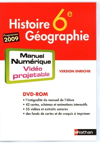Histoire Géographie 6e : DVD-ROM Manuel numérique vidéo projetable, programme 2009