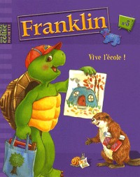 Franklin, Tome 5 : Vive l'école !