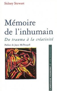 Mémoire de l'inhumain : Du trauma à la créativité