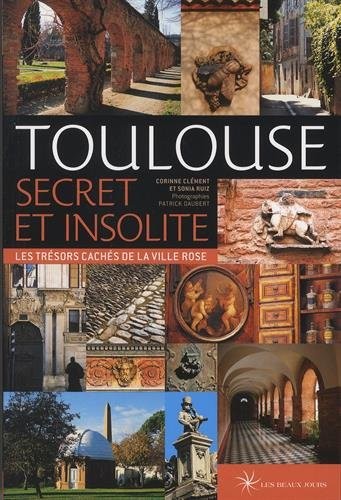 Toulouse secret et insolite