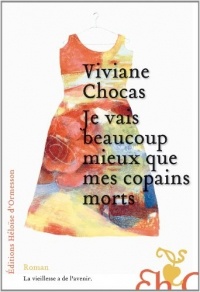 Je vais beaucoup mieux que mes copains morts
