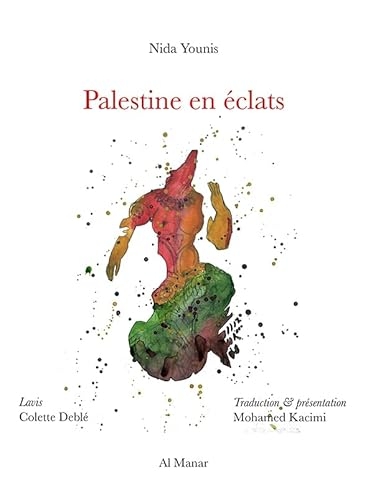 Palestine en éclats: anthologie de poésie féminine palestinienne contemporaine