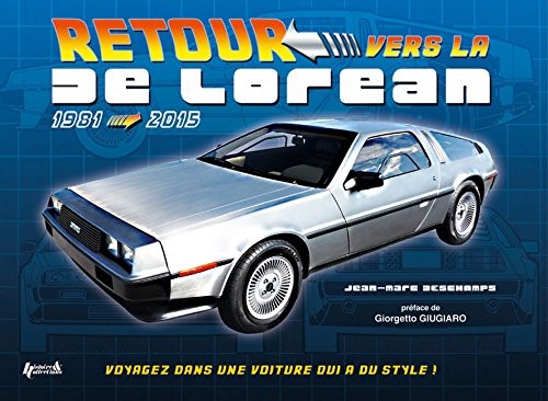 Retour vers la De Lorean : 1981-2015