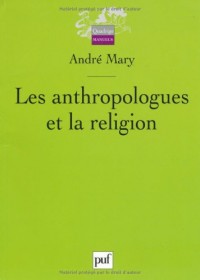 Les anthropologues et la religion