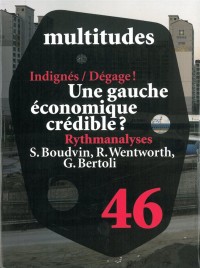 Multitudes, N° 46, Automne 2011 : Une gauche économique crédible ?