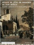 Récits de fête en Provence au XIXe siècle : Le préfet statisticien et les maires ethnographes