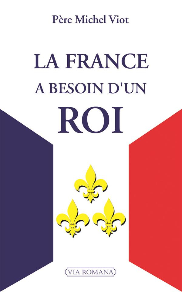 La France a Besoin d'un Roi