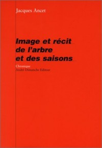 Image et récit de l'arbre et des saisons