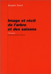 Image et récit de l'arbre et des saisons