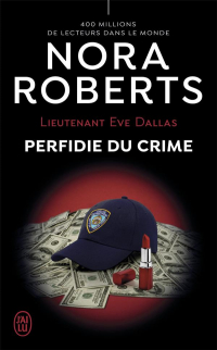 (Nc) Lieutenant Eve Dallas - 32 - Perfidie du Crime