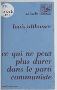 Ce qui ne peut plus durer dans le Parti communiste