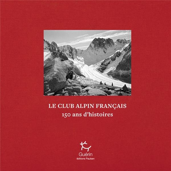 Le Club alpin français : 150 ans d'histoires