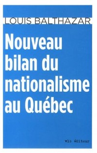 Nouveau bilan du nationalisme au Québec