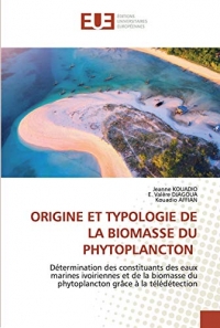 ORIGINE ET TYPOLOGIE DE LA BIOMASSE DU PHYTOPLANCTON: Détermination des constituants des eaux marines ivoiriennes et de la biomasse du phytoplancton grâce à la télédétection
