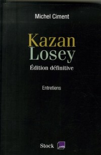 Kazan, Losey : Edition définitive