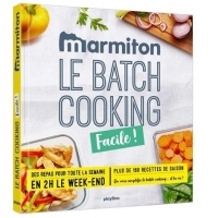 Les meilleures recettes de batch cooking Marmiton: Préparez tous vos plats de la semaine !