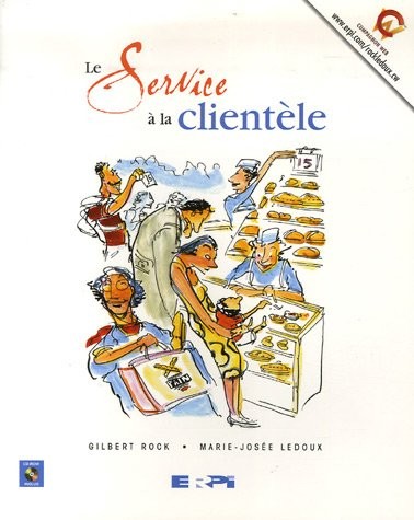 Le Service à la clientèle (1Cédérom)