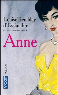 Les soeurs Deblois, tome 3 : Anne