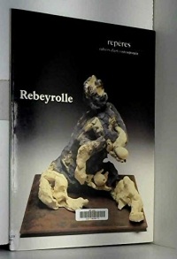 Rebeyrolle : Bronzes et céramiques, galerie Lelong