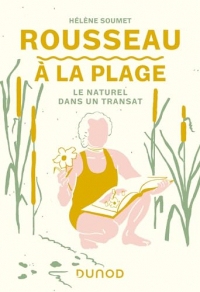 Rousseau à la plage : Le naturel dans un transat (A la plage)