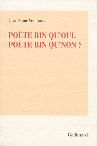 Poète bin qu'oui, poète bin qu'non ?