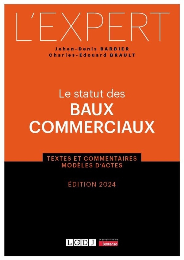 Le statut des baux commerciaux, 2ème édition: Textes et commentaires - Modèles d'actes