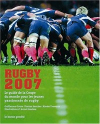 Rugby 2007 : Le guide de la Coupe du monde pour les jeunes passionnés de rugby