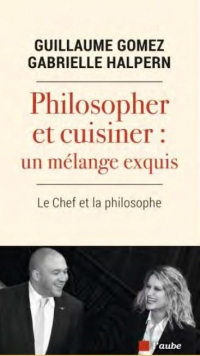 Philosopher et cuisiner : un melange exquis