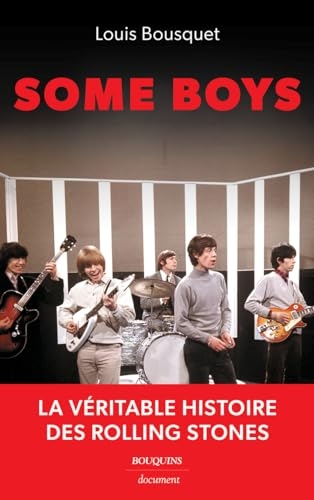 Some Boys - La véritable histoire des Rolling Stones