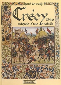 Crécy 1346 : Autopsie d'une bataille