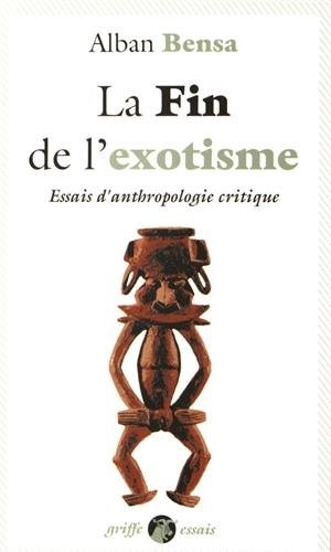 La fin de l'exotisme : Essais d'anthropologie critique
