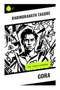 Gora: Novela - Clásico de la literatura india